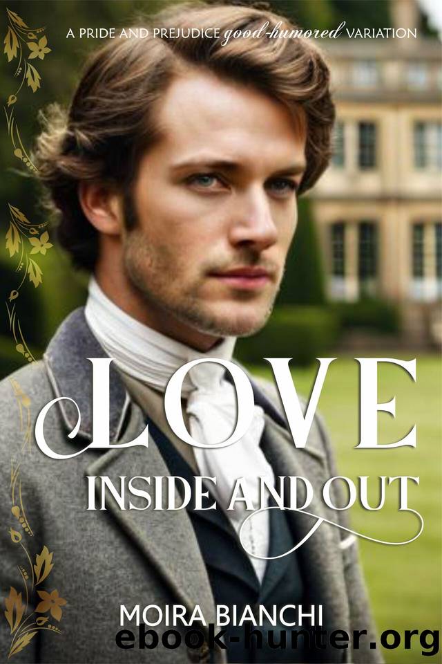 Love inside and out (Love in three Acts Book 3) by Bianchi Moira