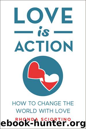 Love is Action by Rhonda Sciortino