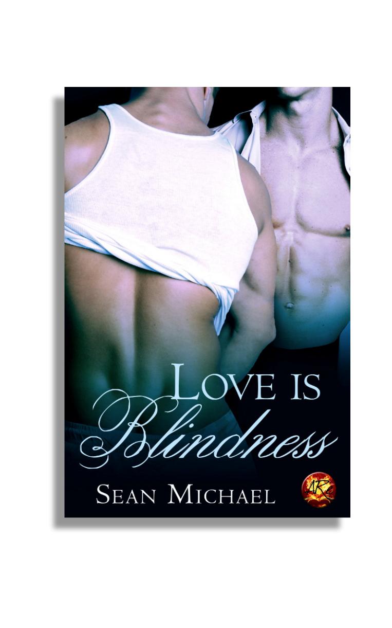Love is Blindness by Sean Michael