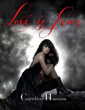 Love is Fear A Valerie Dearborn Novel by Caroline Hanson