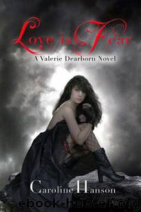 Love is Fear by Hanson Caroline