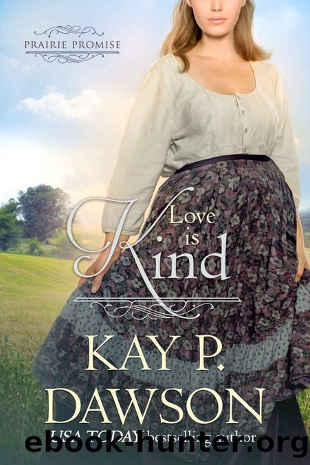 Love is Kind by Dawson Kay P