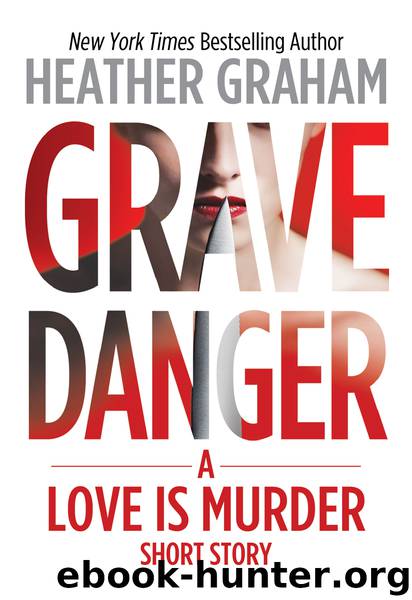 Love is Murder Story 01 - Grave Danger by Heather Graham