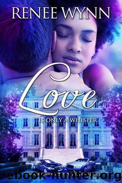 Love is Only a Whisper (Whisper Series) by Wynn Renee