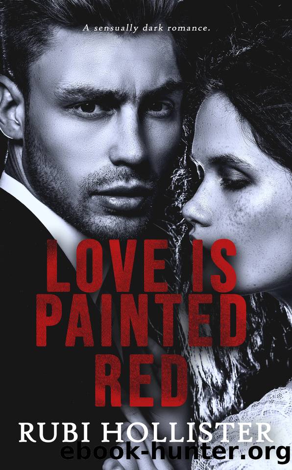 Love is Painted Red: A sensually dark romance by Rubi Hollister