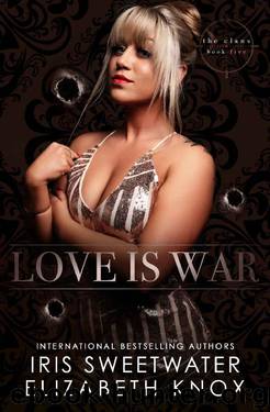 Love is War (The Clans Book 5) by Elizabeth Knox & Iris Sweetwater