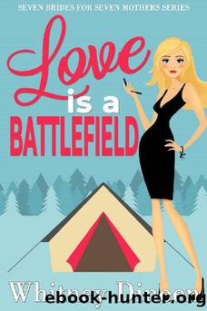 Love is a Battlefield (Seven Brides for Seven Mothers Book 1) by Whitney Dineen