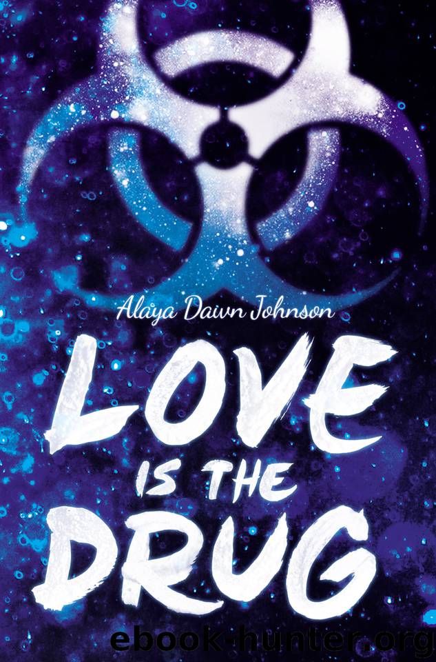 Love is the Drug by Alaya Dawn Johnson