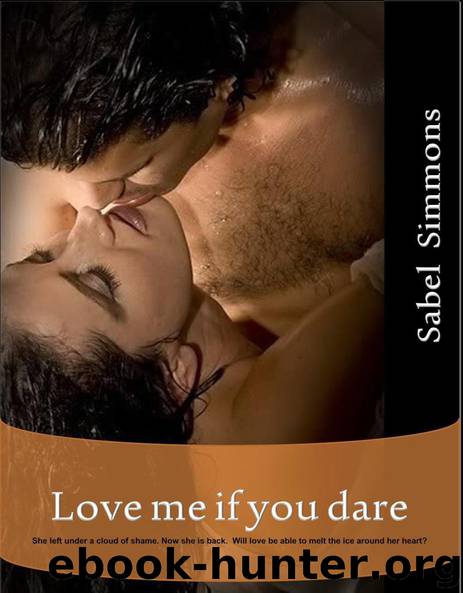 Love me if you dare by Sabel Simmons