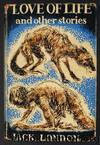 Love of Life & Other Stories by Jack London