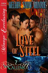 Love of Steel [The Callens 7] (Siren Publishing Ménage Everlasting) by Melody Snow Monroe
