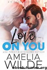 Love on You by Amelia Wilde