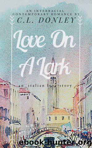 Love on a Lark_an Italian love story by C. L. Donley