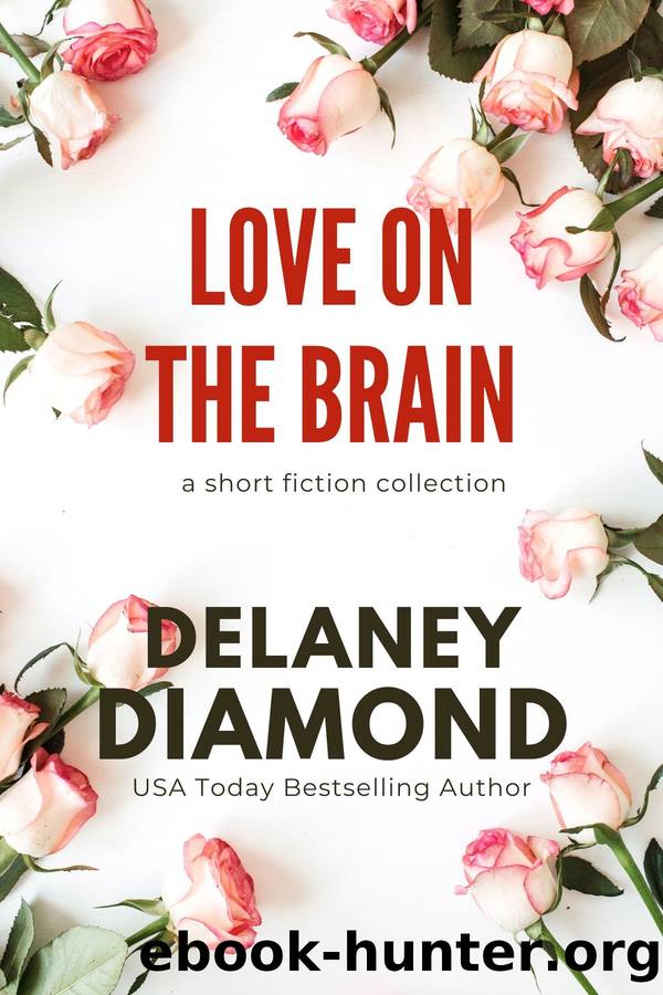 Love on the Brain: a short fiction collection by Delaney Diamond