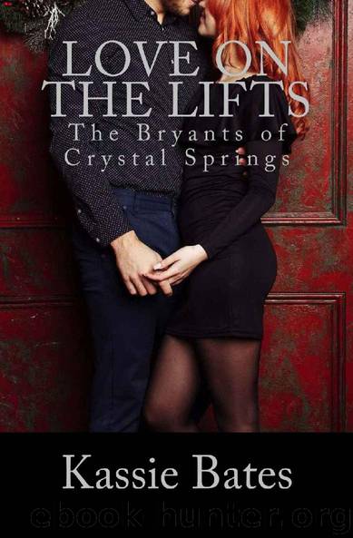 Love on the Lifts (The Bryants of Crystal Springs Book 1) by Kassie Bates