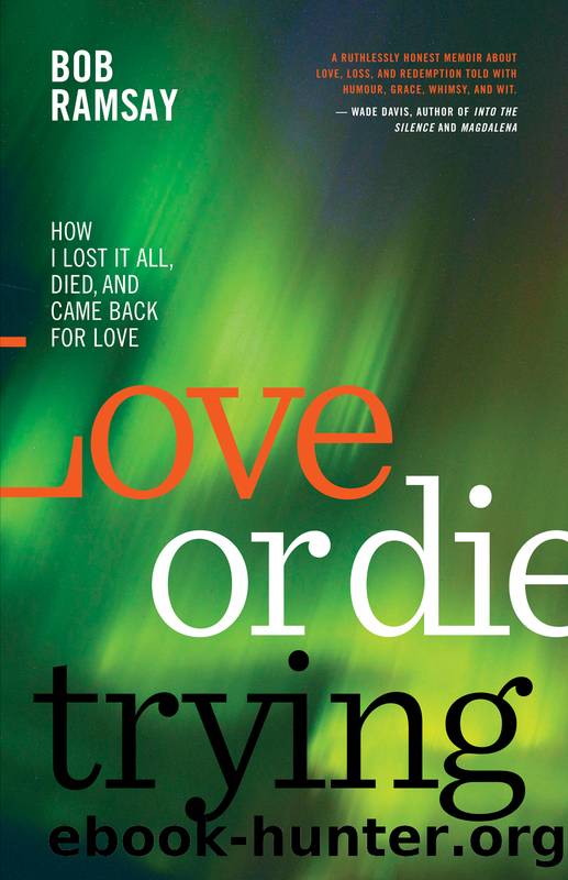 Love or Die Trying by Bob Ramsay