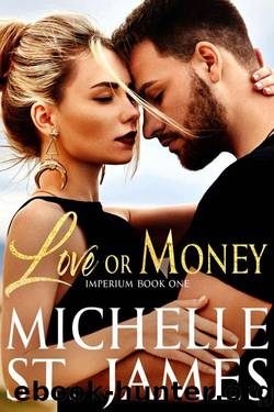 Love or Money: An Enemies to Lovers Suspense Romance (Imperium Book 1) by Michelle St. James
