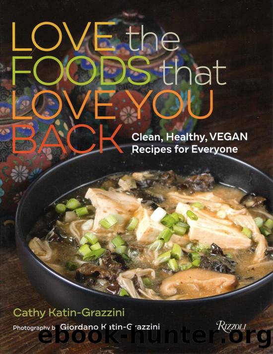 Love the Foods That Love You Back by Cathy Katin-Grazzini