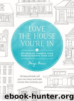 Love the House You're In by Paige Rien