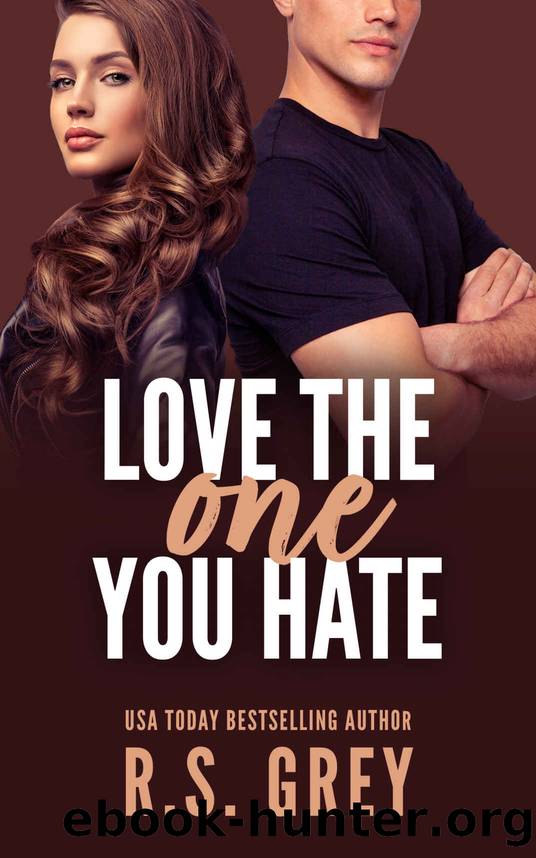 Love the One You Hate by Grey R.S
