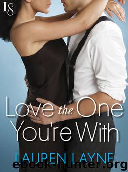 Love the One You're With by Lauren Layne