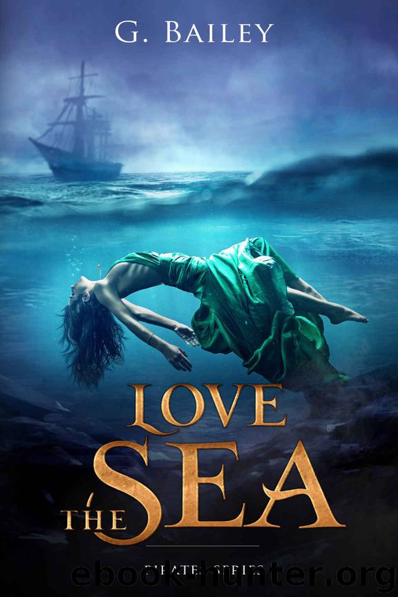 Love the Sea (Saved by Pirates Book 2) by G. Bailey