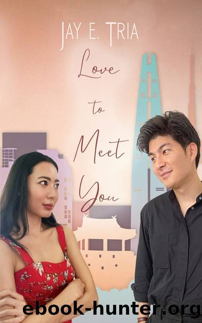 Love to Meet You by Jay E. Tria