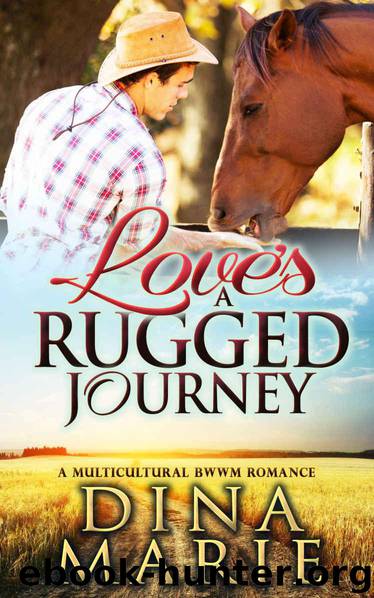 Love's A Rugged Journey: A Multicultural BWWM Romance (Interracial Arranged Marriage Cowboy Romance) (Black Woman White Man Billionaire African American Romance Novel) by Dina Marie & Gallery Stories Publishing