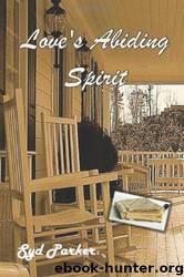 Love's Abiding Spirit by Syd Parker