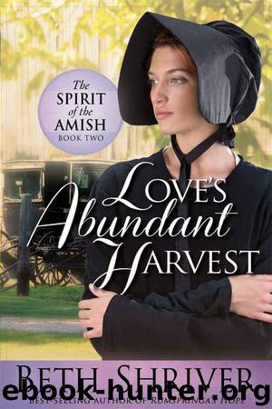 Love's Abundant Harvest by Beth Shriver