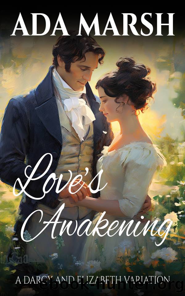 Love's Awakening: A DARCY AND ELIZABETH BENNET VARIATION (Pride and Prejudice Variations) by Marsh Ada