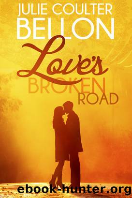 Love's Broken Road (Lincoln Love Stories #1) by Julie Coulter Bellon