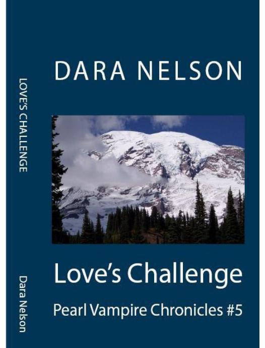 Love's Challenge (Pearl Vampire Chronicles #5) by Nelson Dara