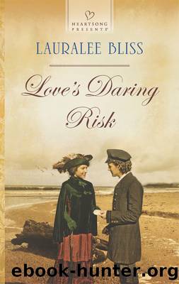 Love's Daring Risk by Lauralee Bliss