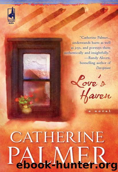 Love's Haven by Catherine Palmer