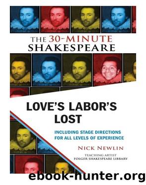 Love's Labor's Lost: The 30-Minute Shakespeare by Newlin Nick;Shakespeare William;
