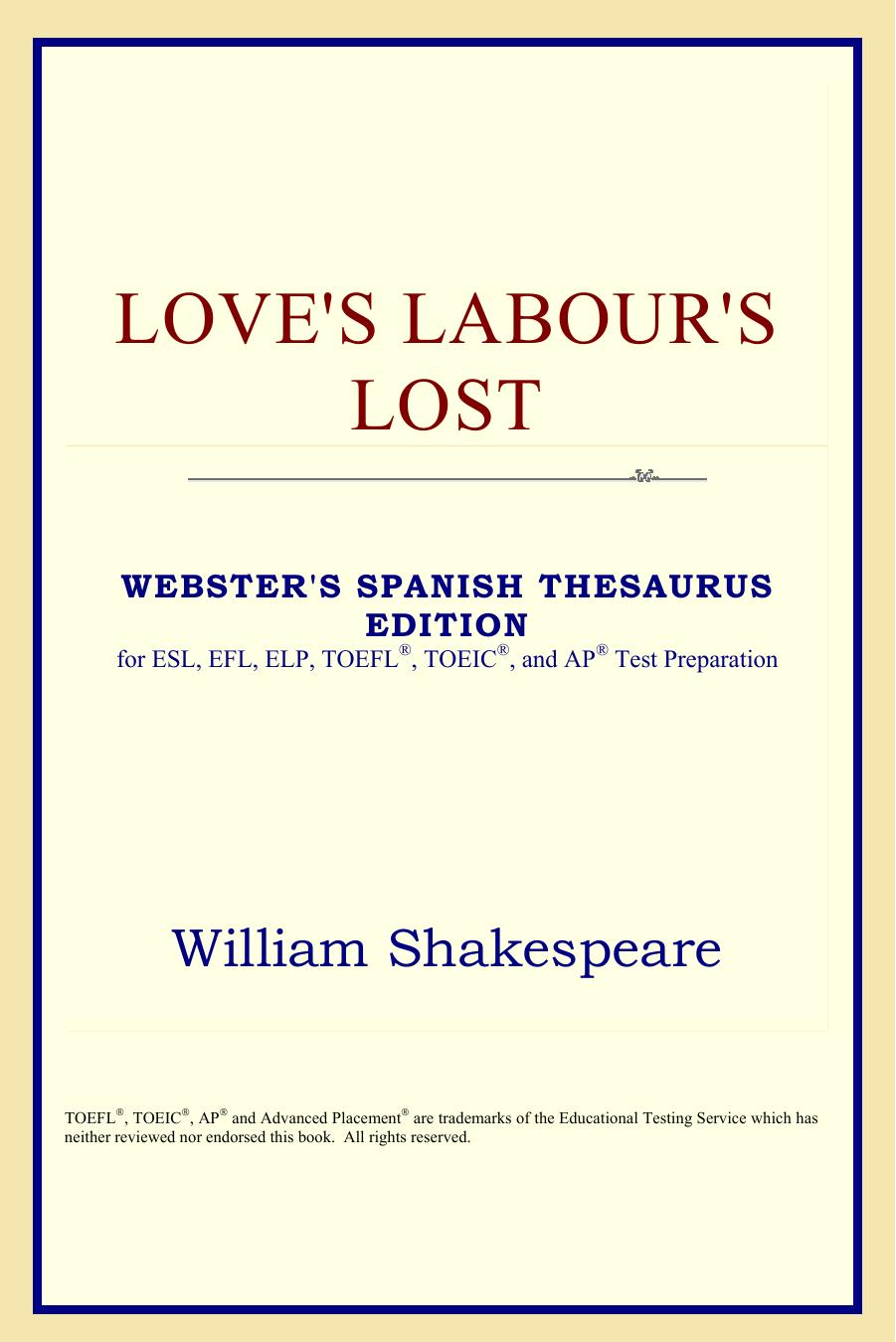 Love's Labour's Lost (Webster's Spanish Thesaurus Edition) by William Shakespeare