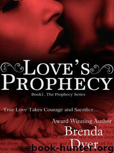 Love's Prophecy by Brenda Dyer