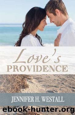 Love's Providence: A Contemporary Christian Romance by Jennifer H. Westall