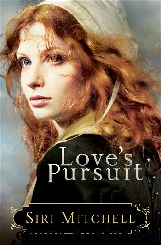 Love's Pursuit by Siri Mitchell