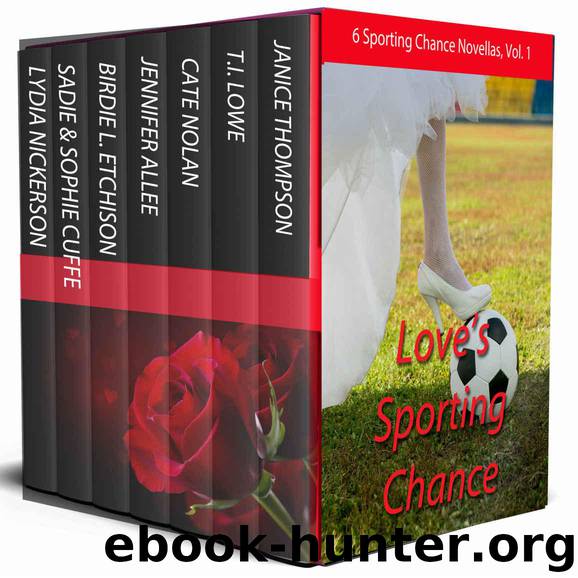 Love's Sporting Chance: Volume 1: 6 Romantic sporting novellas by unknow