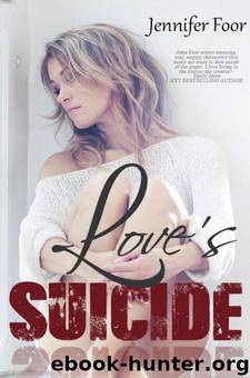 Love's Suicide by Jennifer Foor