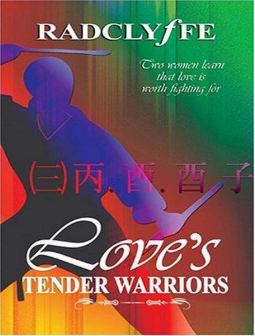 Love's Tender Warriors by Radclyffe