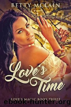 Love's Time by Betty McLain