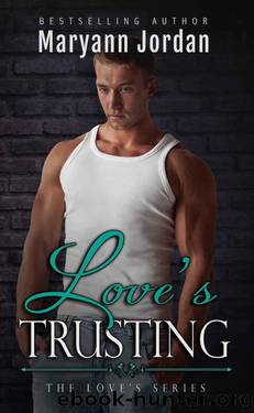 Love's Trusting (The Love's Series) by Jordan Maryann