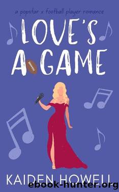 Love's a Game: A Popstar x Football Player Romance by Kaiden Howell