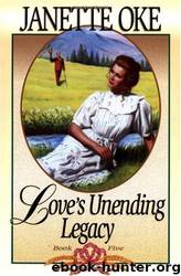 Love's unending legacy (Love Comes Softly #5) by Janette Oke