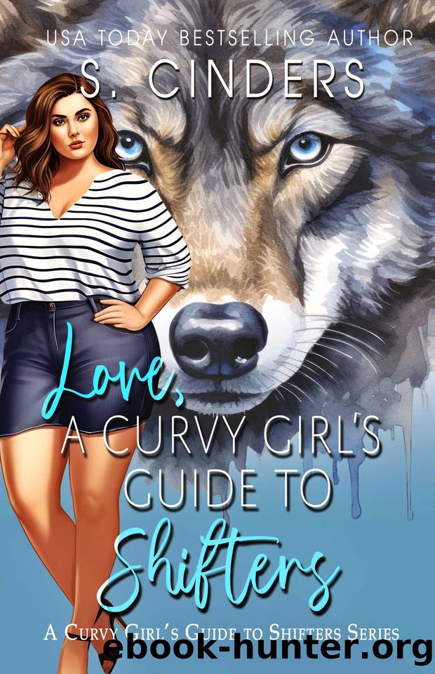 Love, A Curvy Girl's Guide: A Curvy Girl's Guide to Shifters (A Curvy Girl's Shifter Playbook Book 1) by S. Cinders