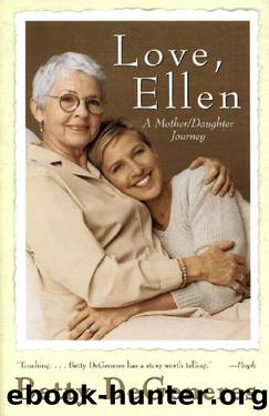 Love, Ellen: A MotherDaughter Journey by Betty DeGeneres