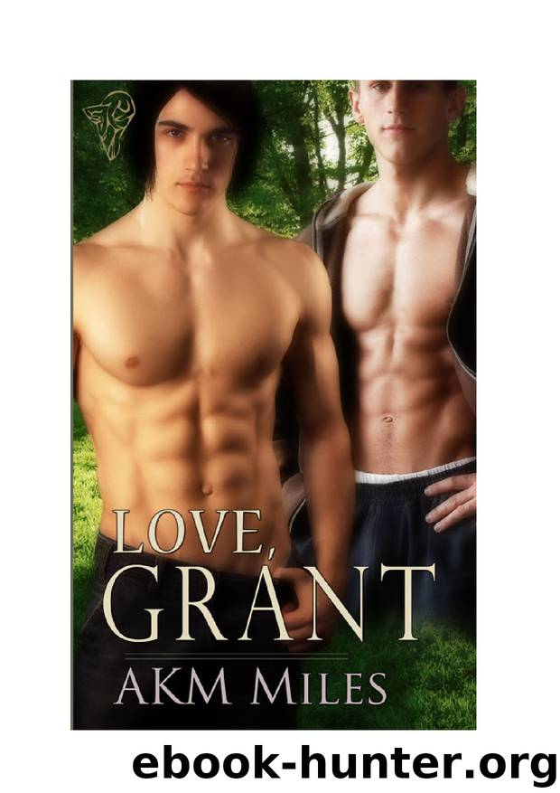 Love, Grant by A.K.M. Miles